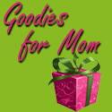 Goodies For Mom