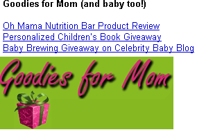 Goodies for Mom and Baby